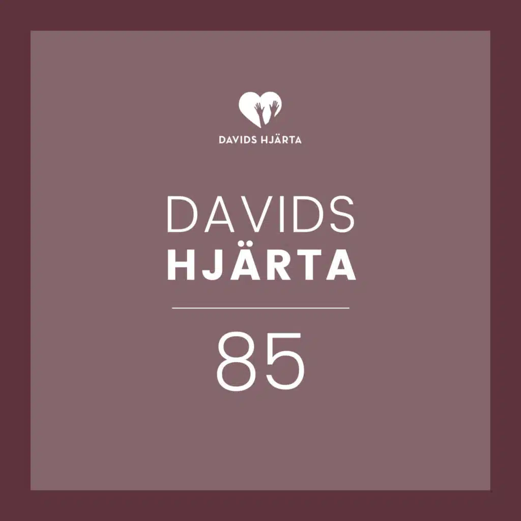 Davids Hjärta 85