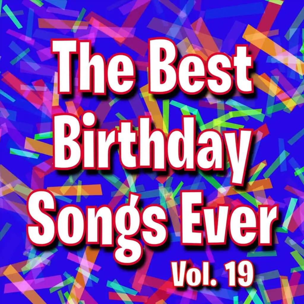 The Best Birthday Songs Ever Vol. 19