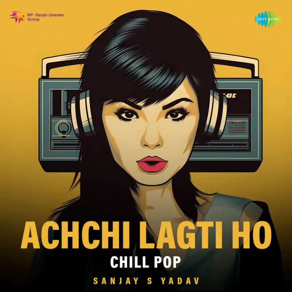 Achchi Lagti Ho (Chill Pop) [feat. Sanjay S Yadav]