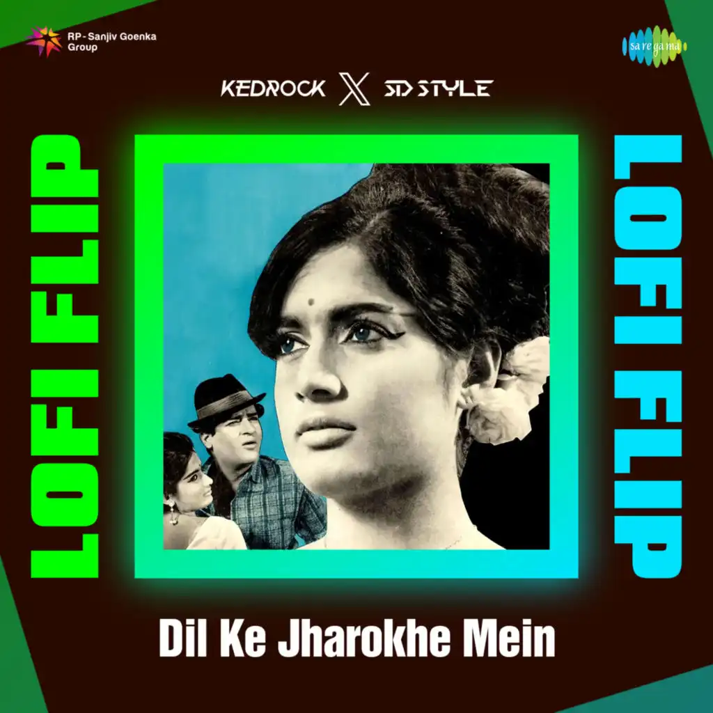 Dil Ke Jharokhe Mein (LoFi Flip) [feat. Kedrock & Sd Style]