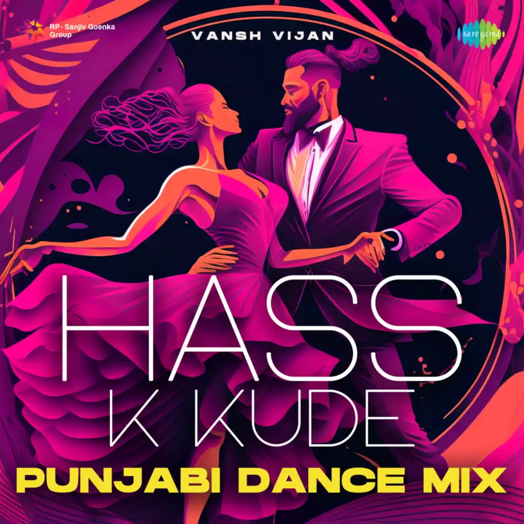 Hass K Kude (Punjabi Dance Mix) [feat. Vansh Vijan]