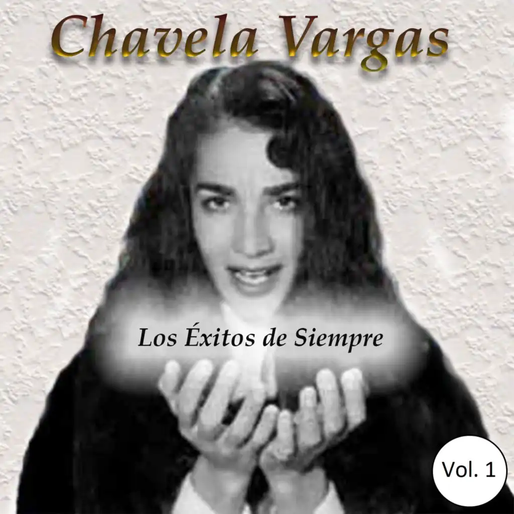 Chavela Vargas - Los Éxitos de Siempre, Vol. 1