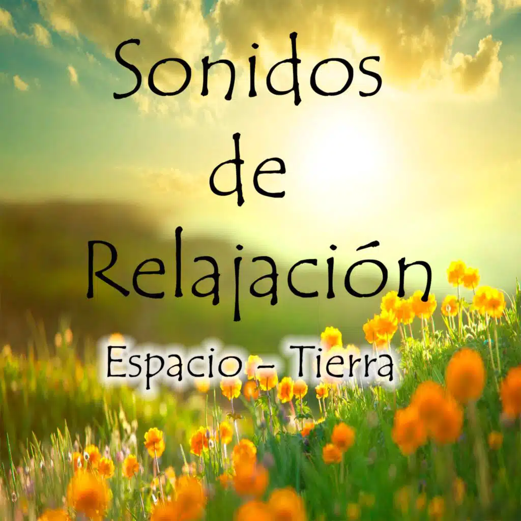 Sonidos de Relajación, Espacio - Tierra