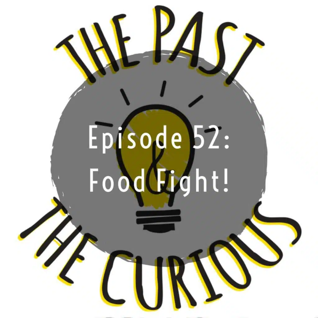 Episode 52 Food Fight