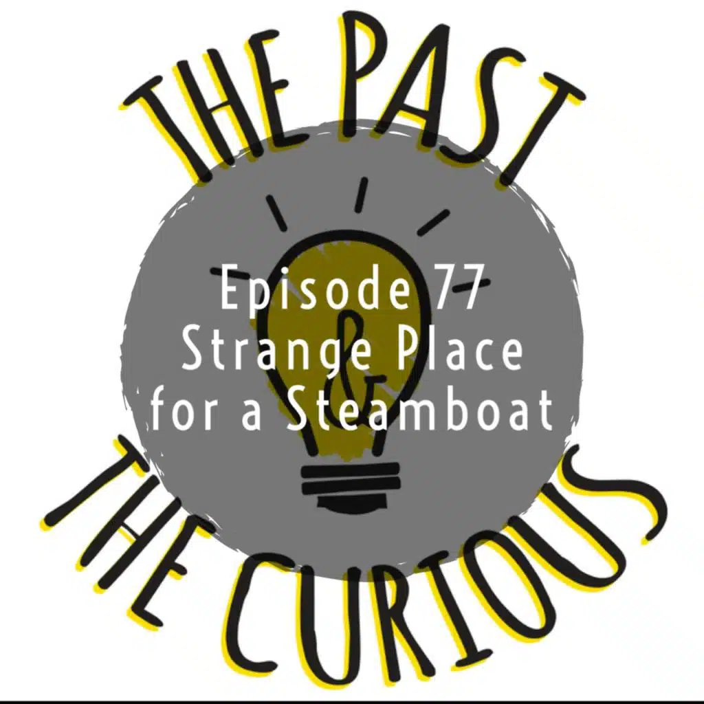 Strange Place for a Steamboat