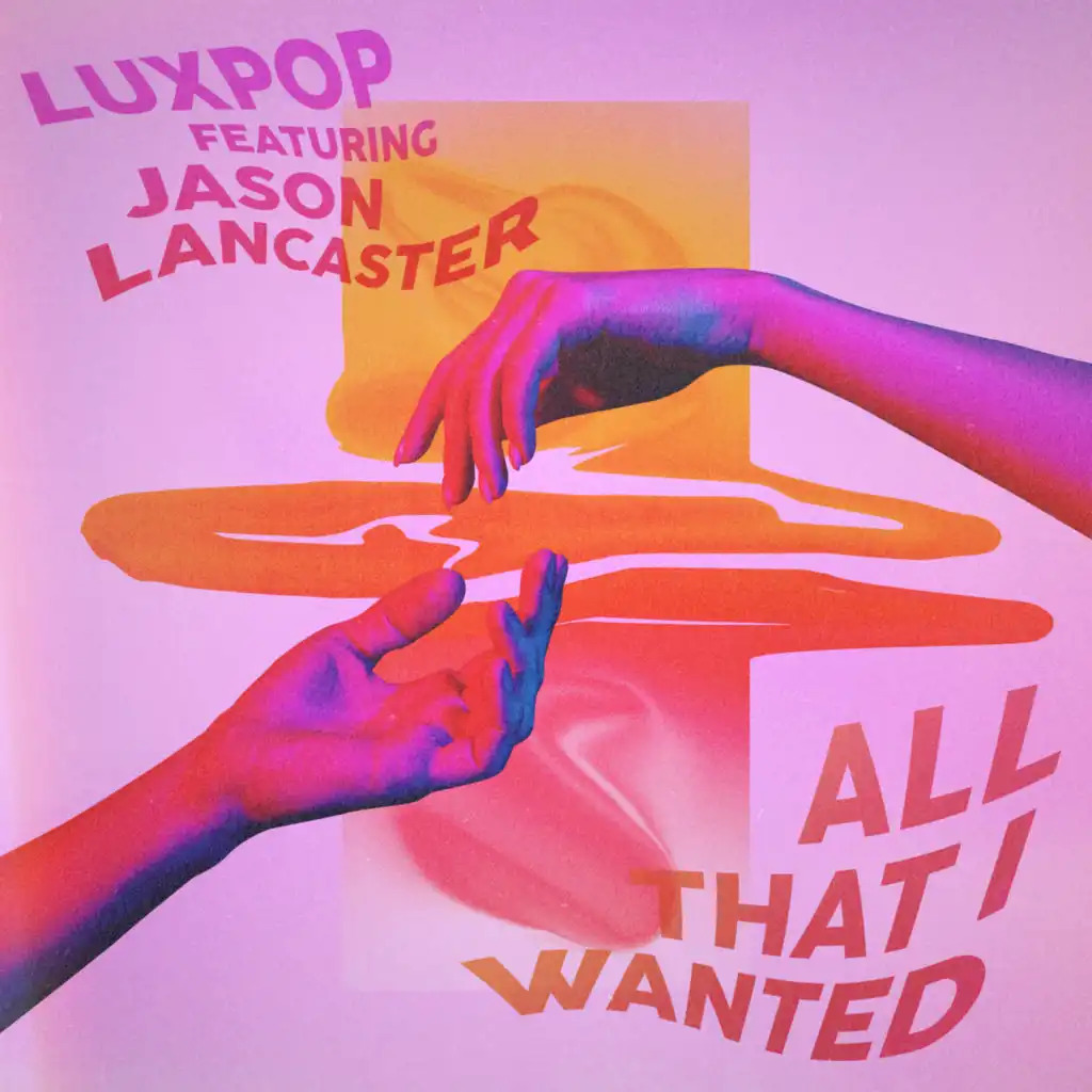 All That I Wanted (feat. Jason Lancaster)