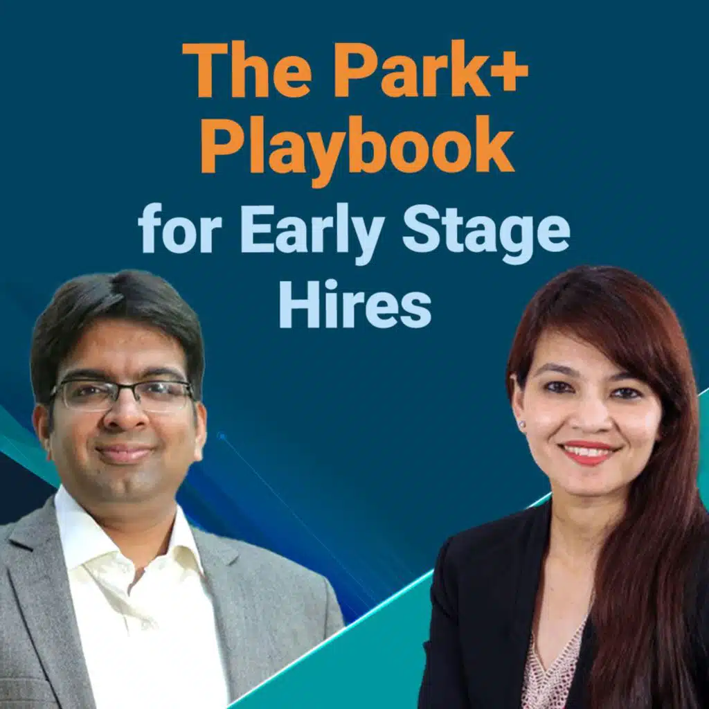 193: The Park+ Playbook for Early Stage Hires