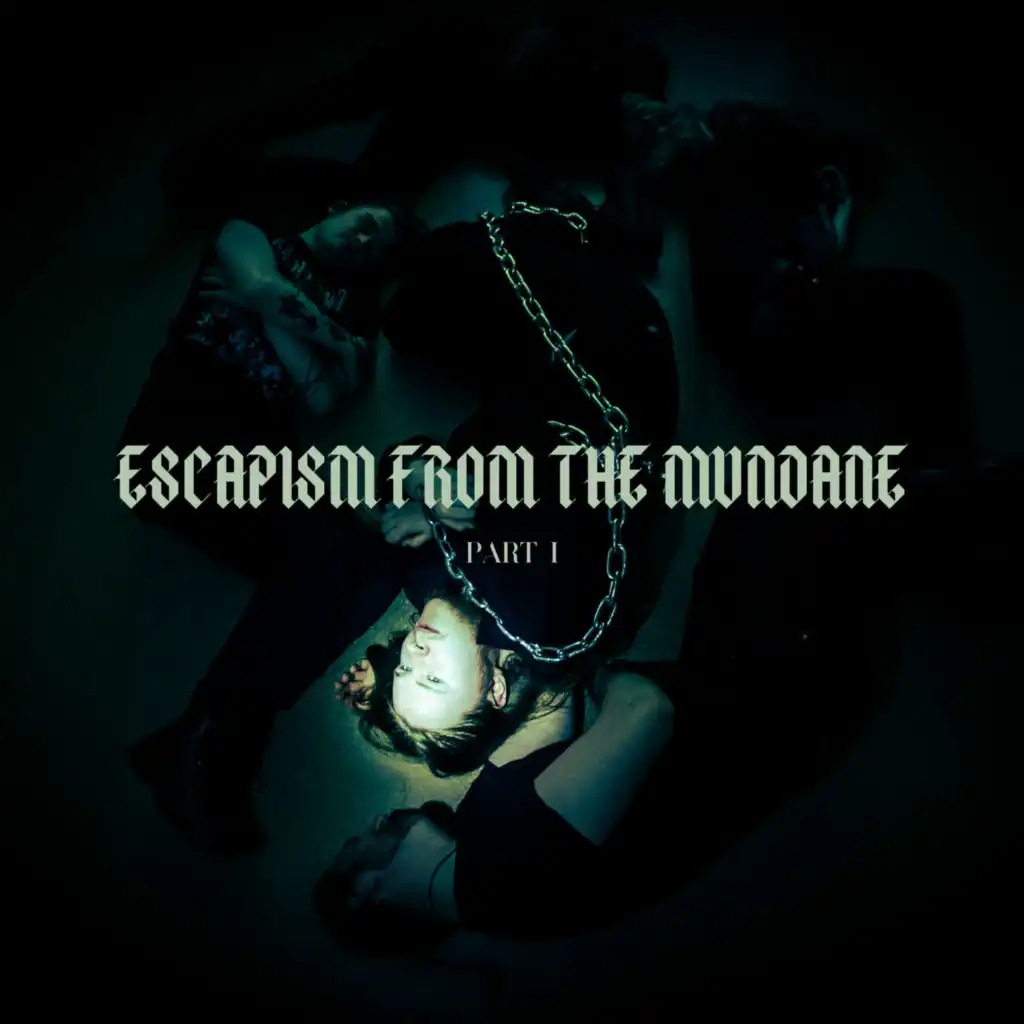 Escapism from the Mundane: Part 1