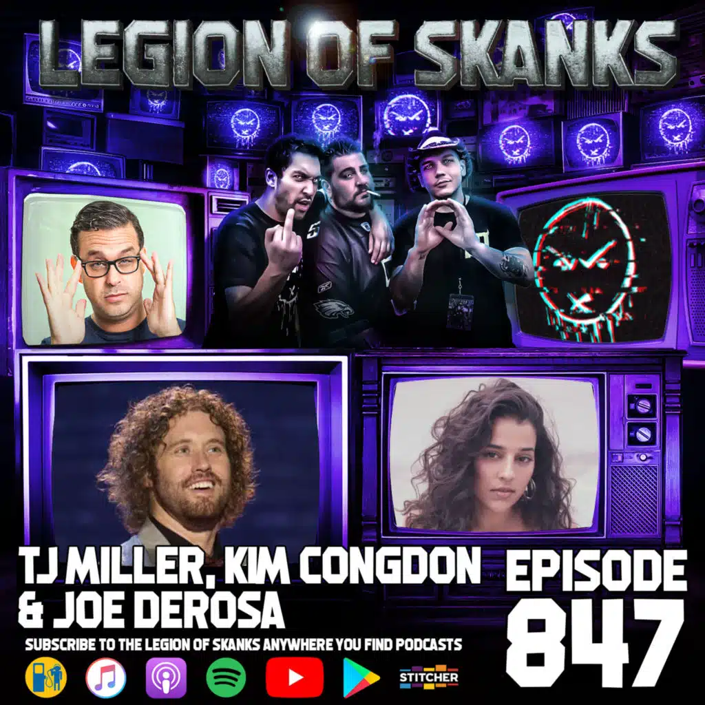 TJ Miller, Kim Congdon & Joe DeRosa - Shrinking Skin -  Episode 847