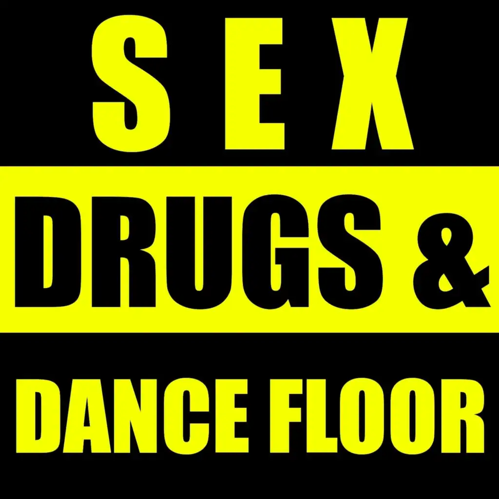 Sex, Drugs & Dance Floor Vol. 2