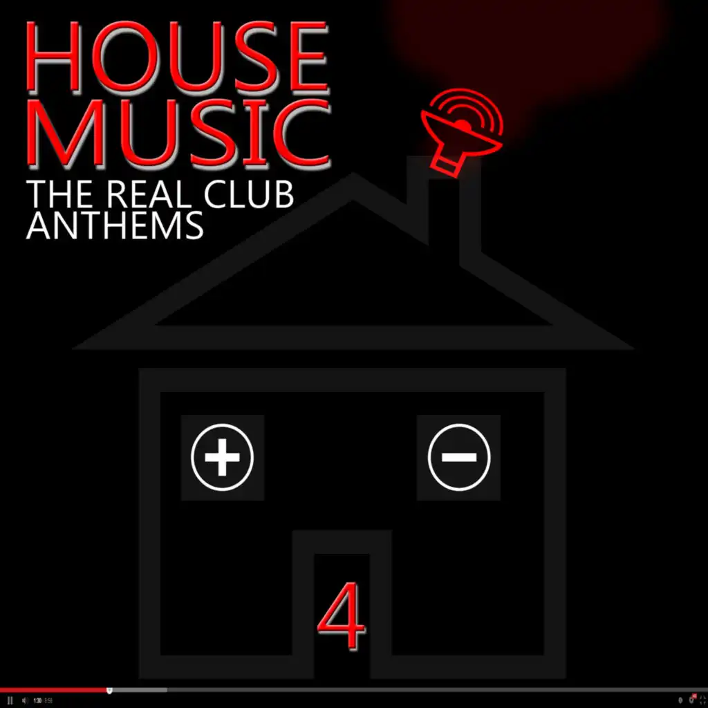 House Music - The Real Club Anthems Vol. 4