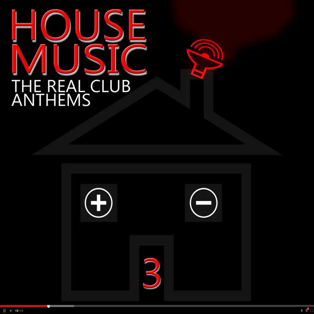 House Music - The Real Club Anthems Vol. 3