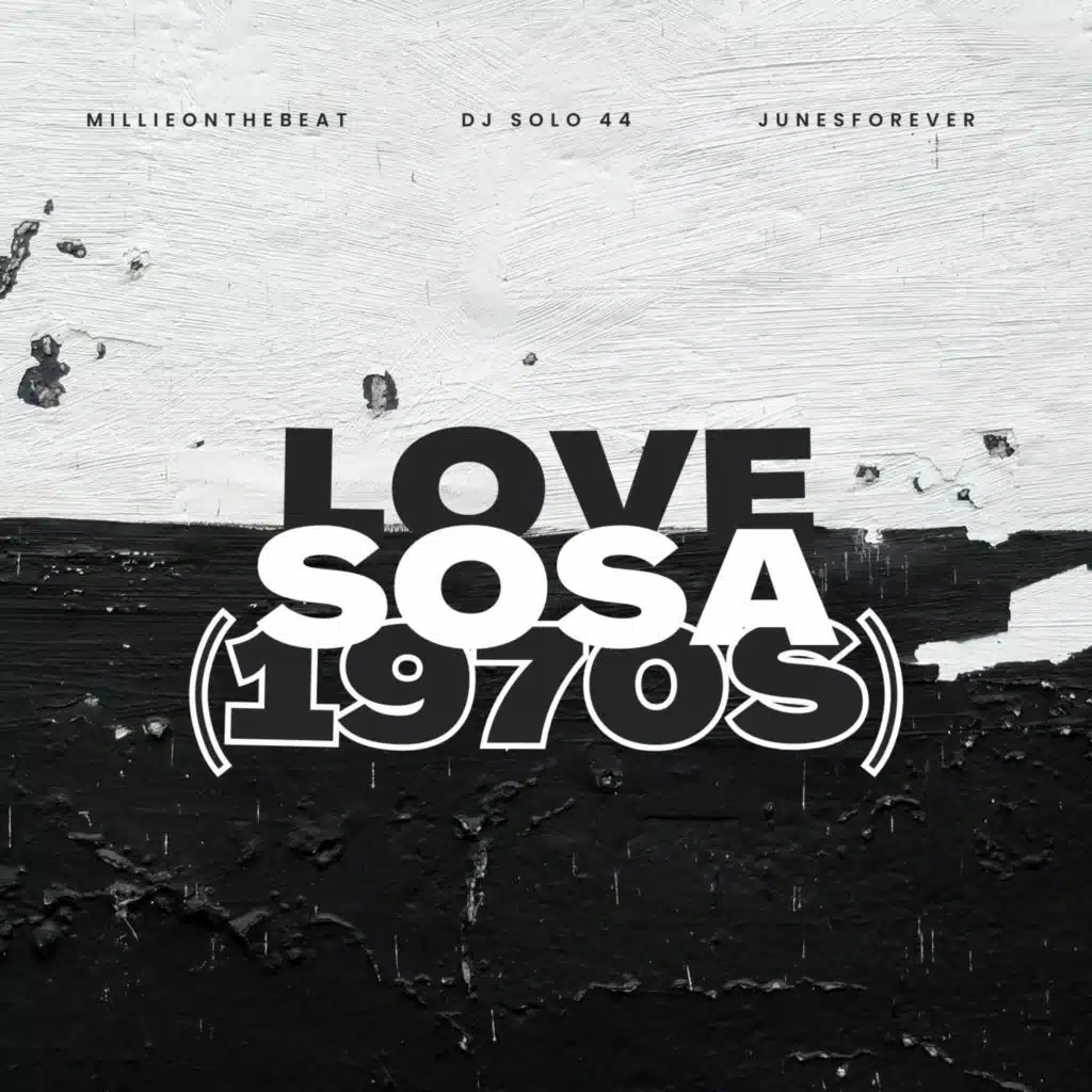 Love Sosa (1970s) [feat. DJ Solo 44]