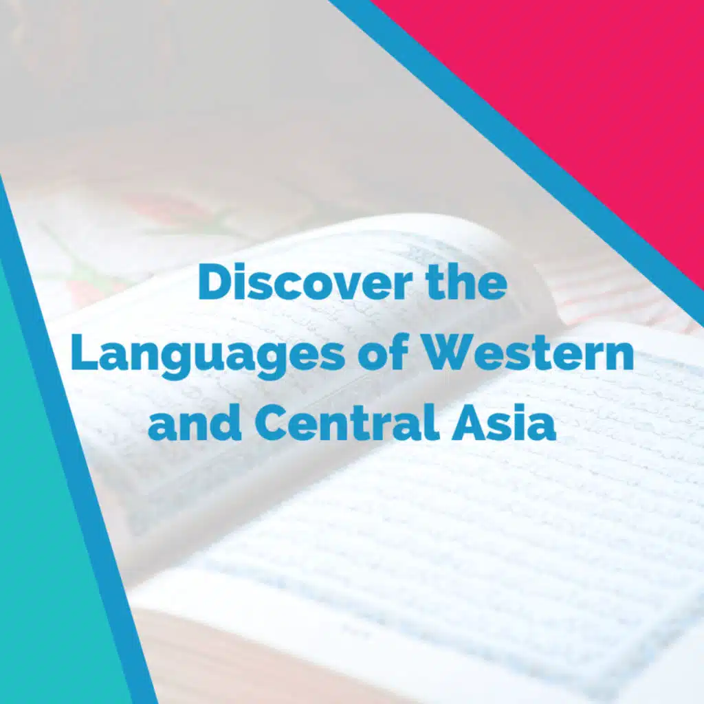 Discover the Languages of Western and Central Asia (with Erin Morgan)