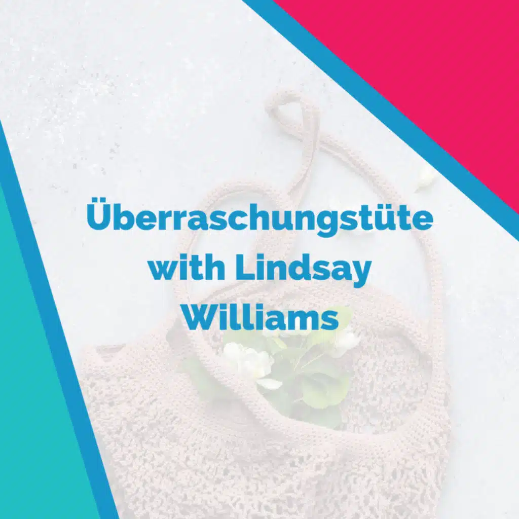 Überraschungstüte with Lindsay: Running Conferences, Doing Masters Degrees, Learning What a "Blaue Reise" is