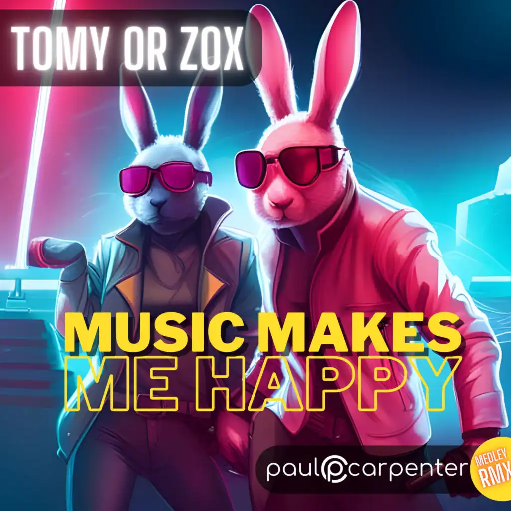 Music Makes Me Happy (Paul Carpenter Medley Rmx)