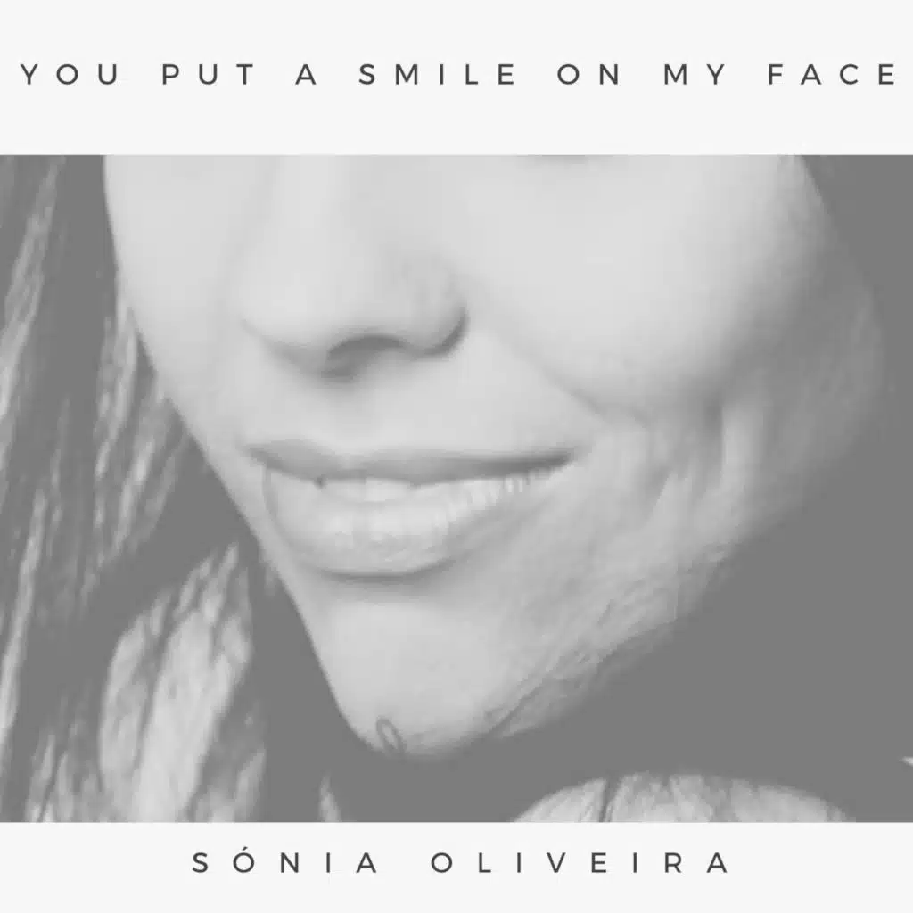 You Put a Smile On My Face