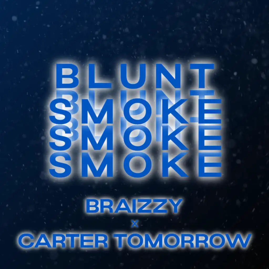 Blunt Smoke (feat. Carter Tomorrow)