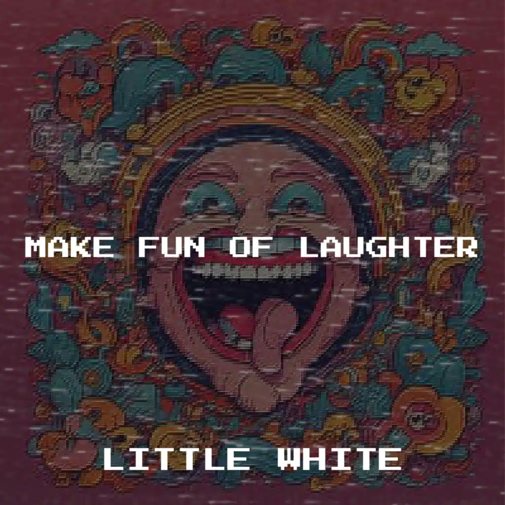 Make Fun of Laughter