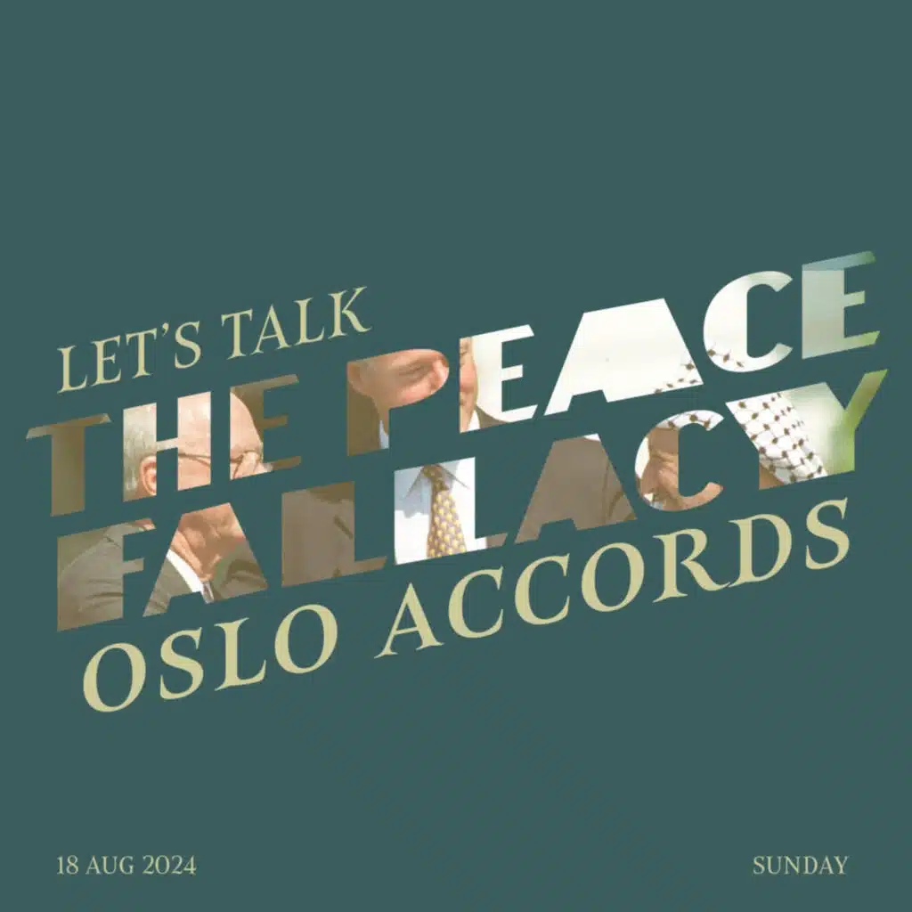 #14 - The Oslo Accords - The Peace Fallacy Pt. 1 