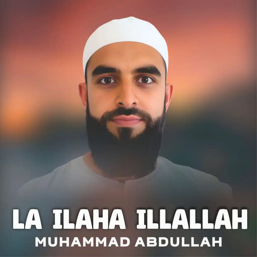 La Ilaha Illallah (feat. Fahad Ali)