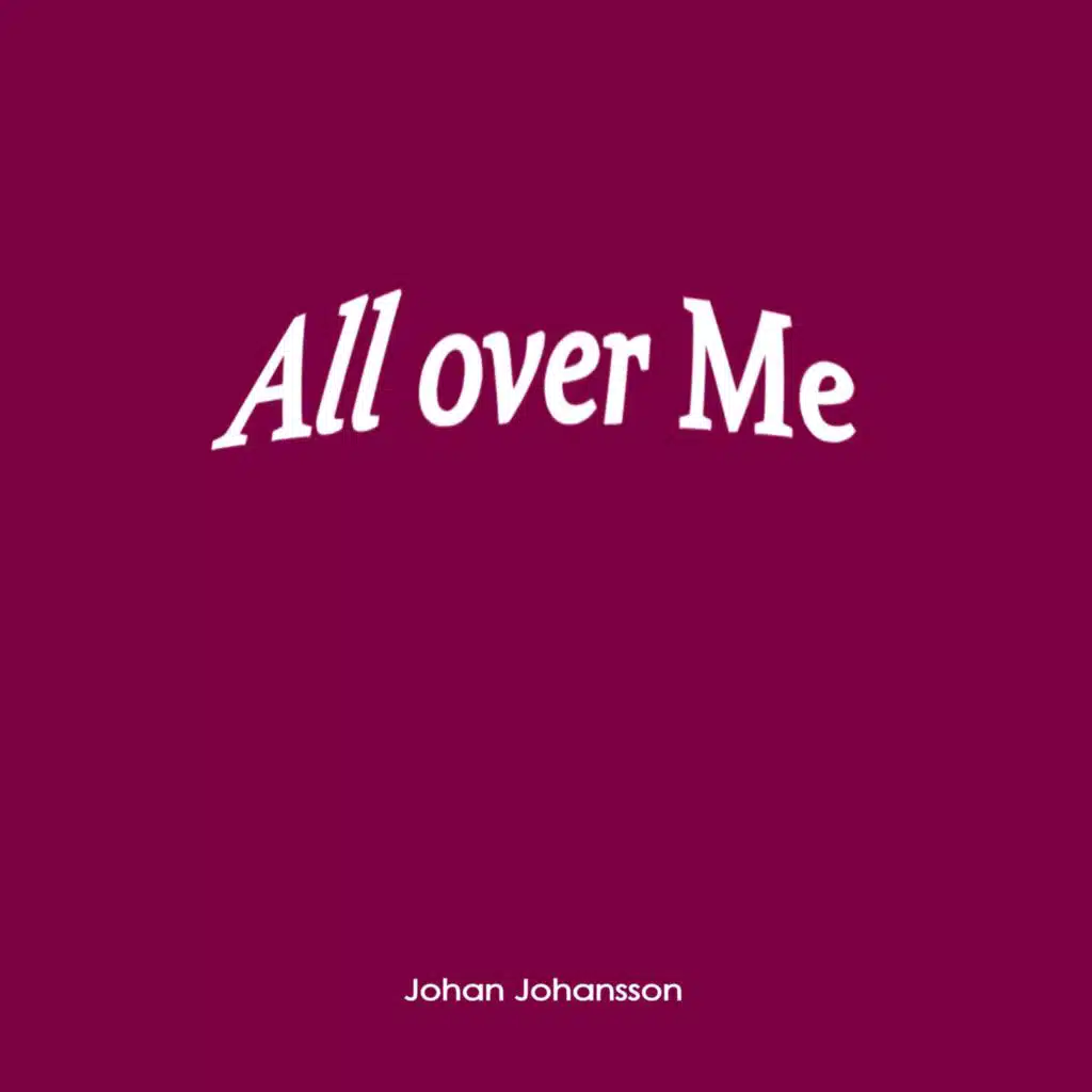 All over Me