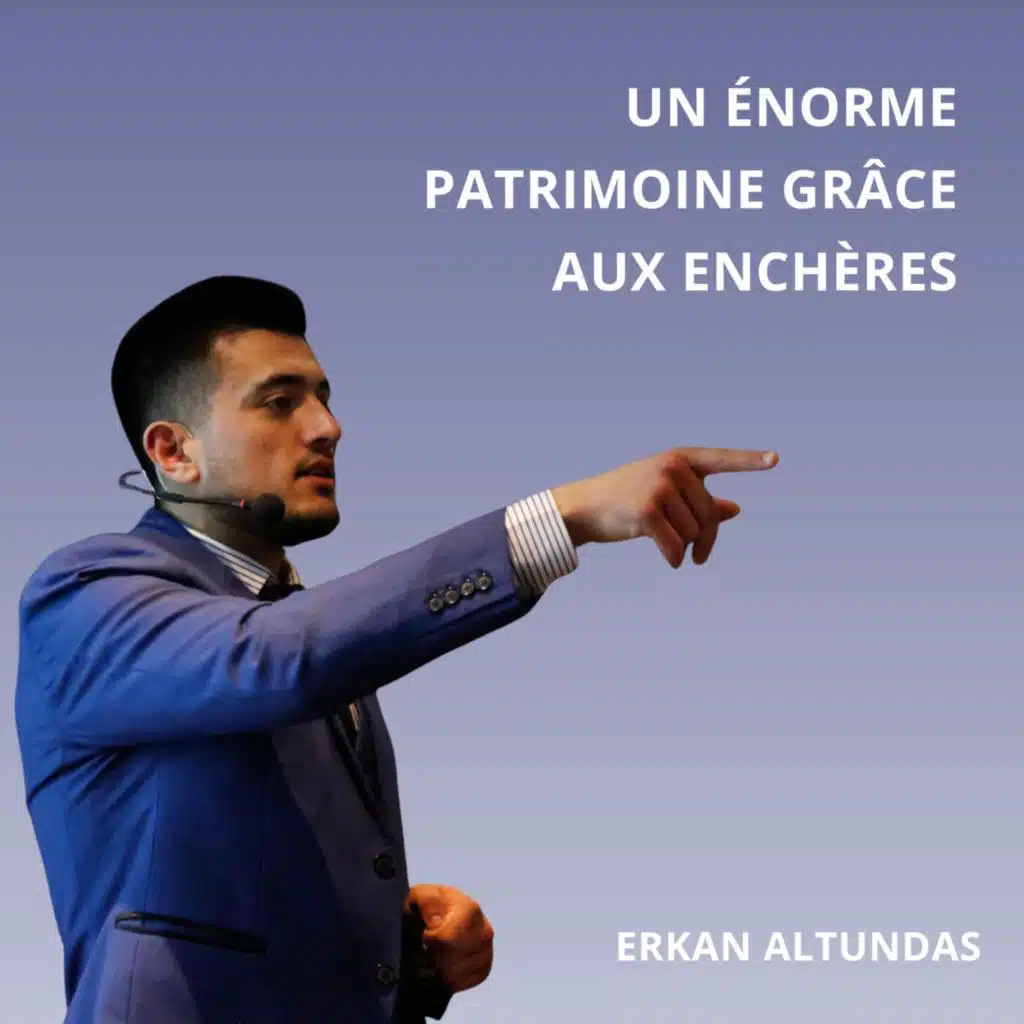 Enchères immobilières : la méthode pour acheter à -40% - Erkan Altundas [REDIFF]