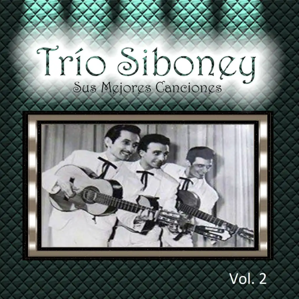 Trío Siboney - Sus Mejores Canciones, Vol. 2