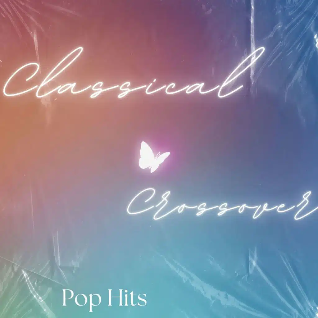 Classical Crossover - Pop Hits