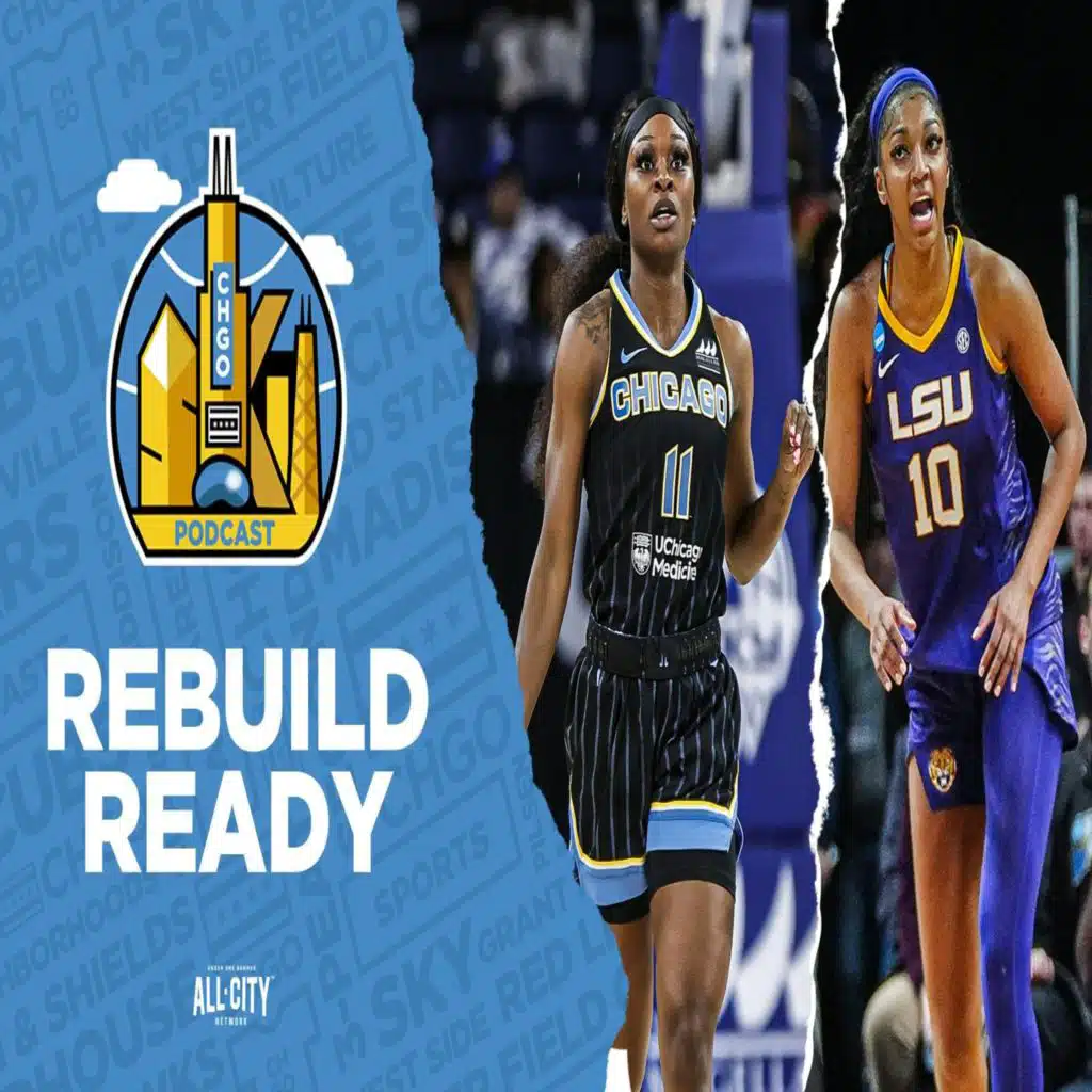 Tomorrow Comes Today: Chicago Sky Rebuild Kicks Off | CHGO Sky Podcast