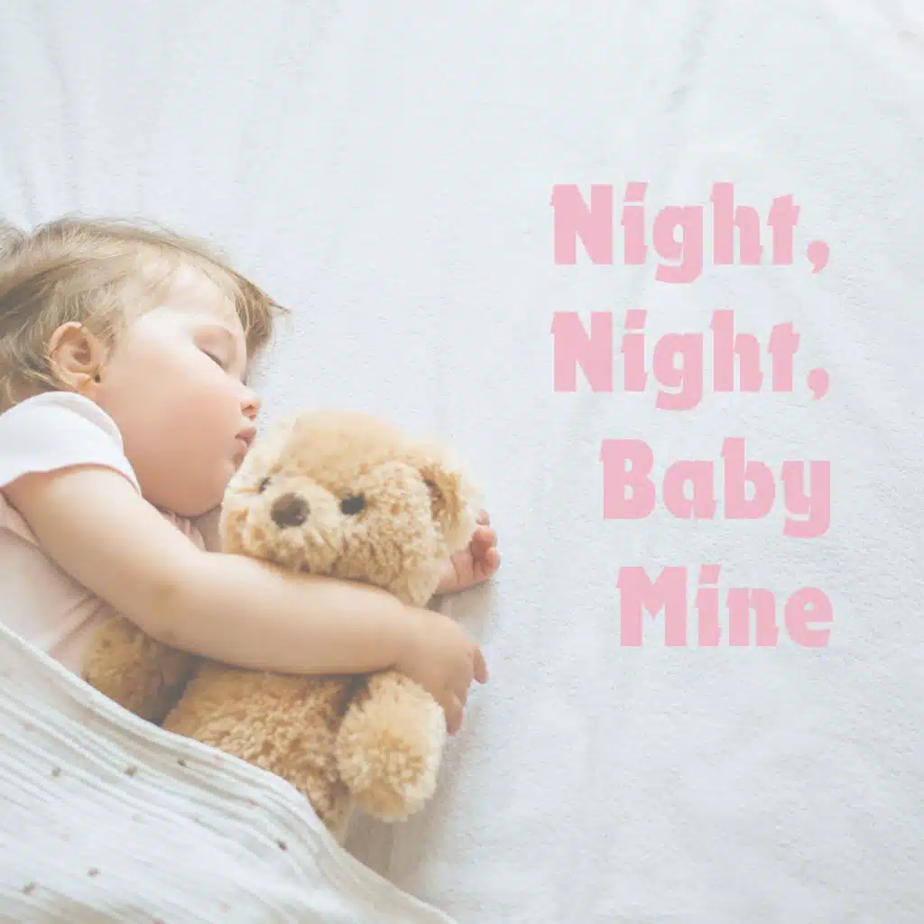Night, Night, Baby Mine