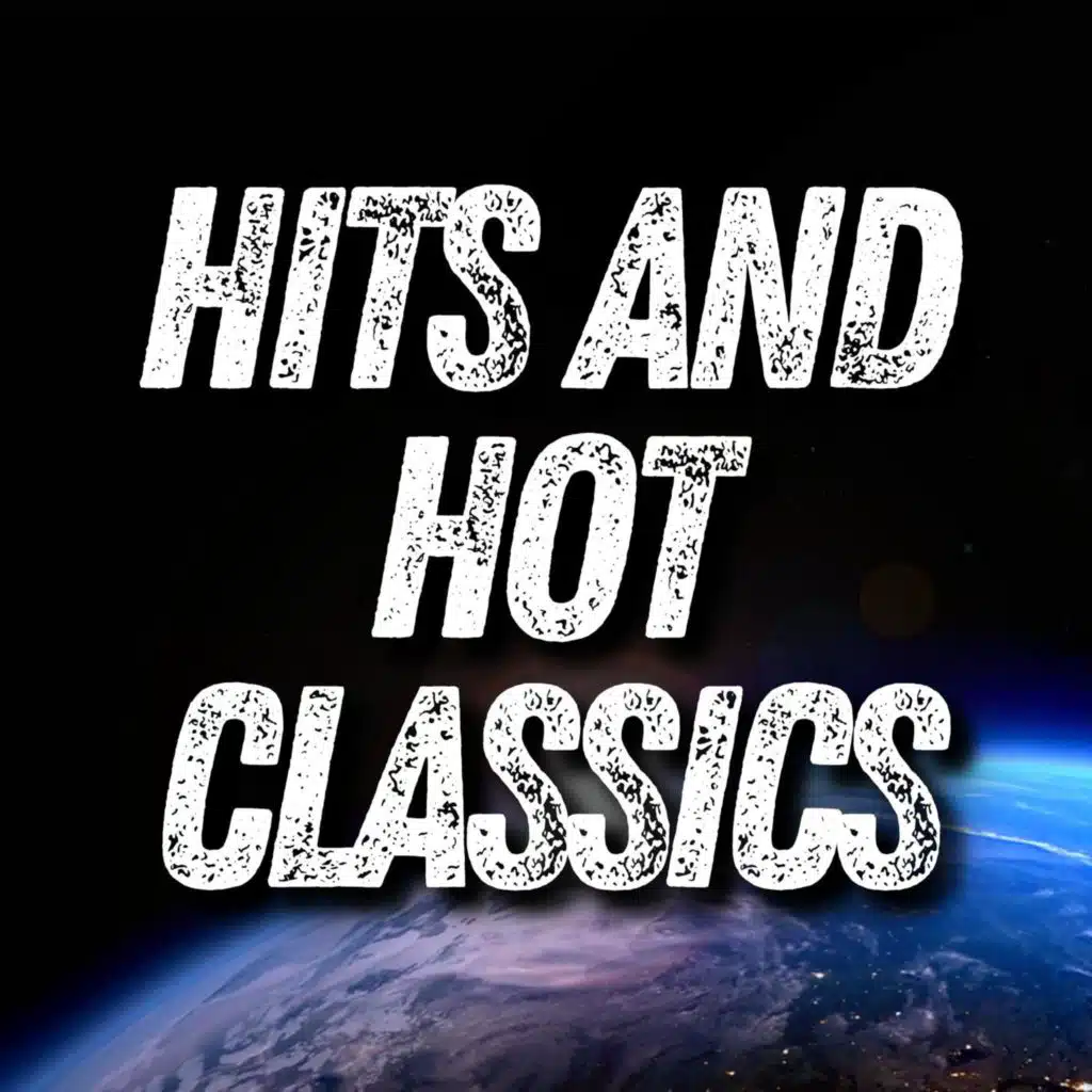 Hits and Hot Classics