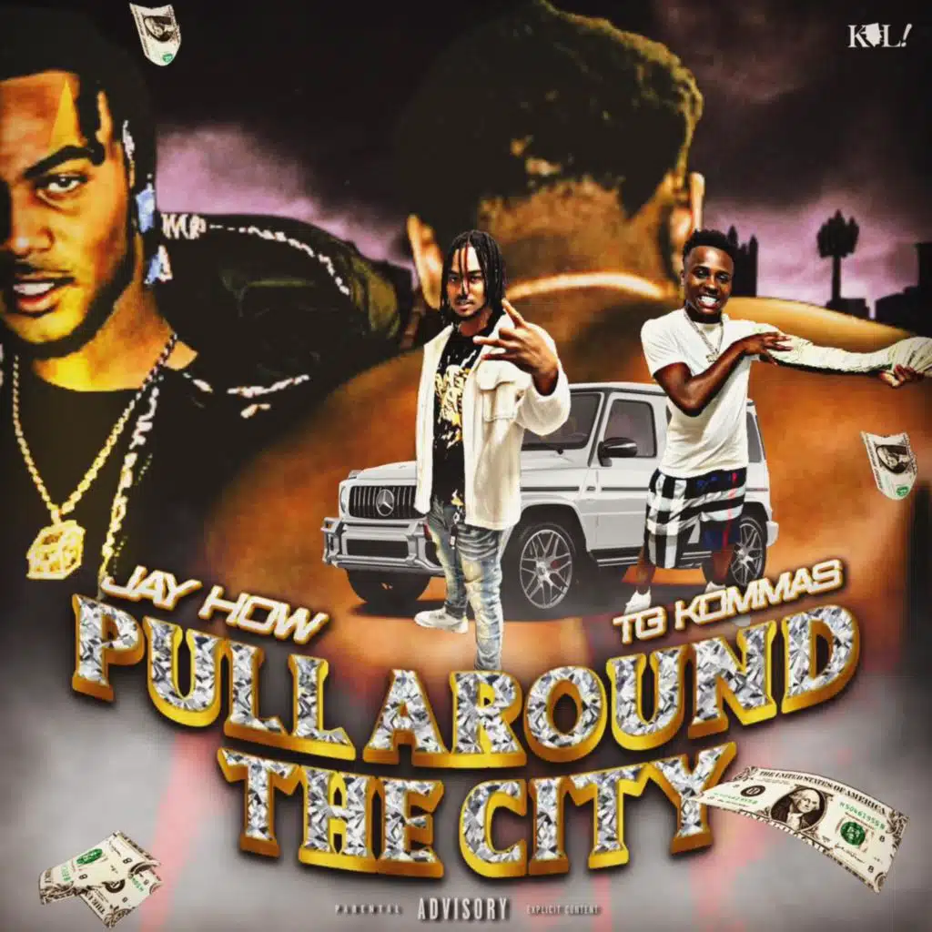 Pull Around The City (feat. TG Kommas)