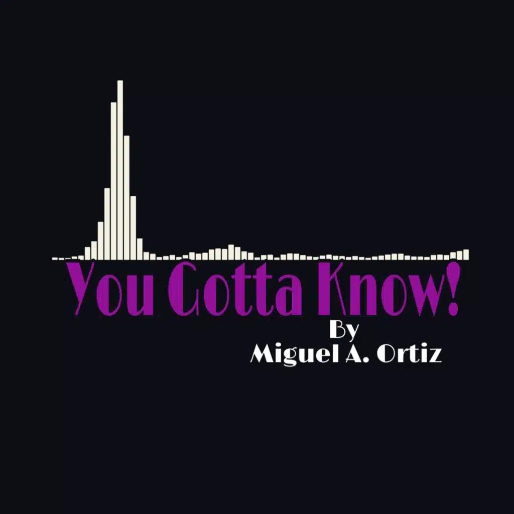 YOU Gotta Know!