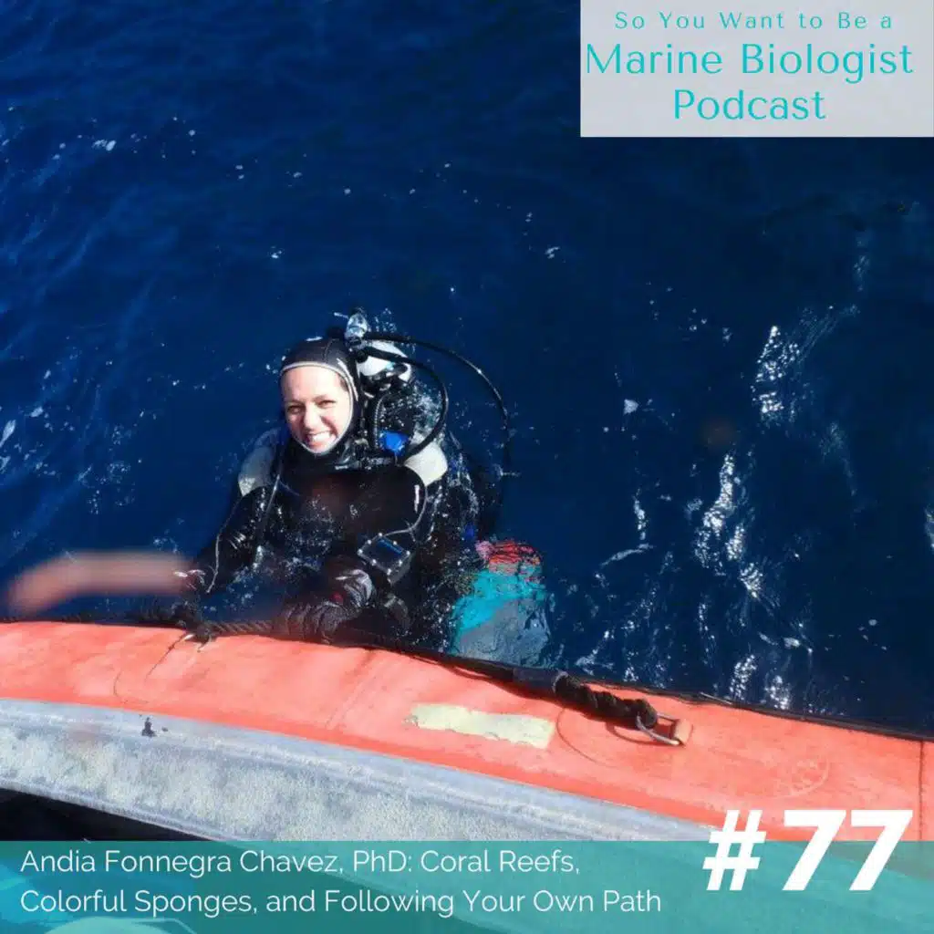 77. Andia Fonnegra Chavez, PhD: Coral Reefs, Colorful Sponges, and Following Your Own Path