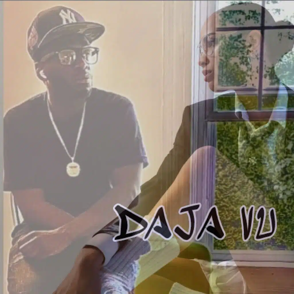 DAJA vu (feat. jamarr rodriguez)