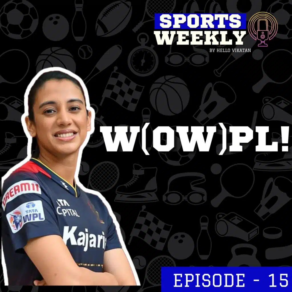 W(OW)PL!!! | Sports weekly-15 | Hello Vikatan