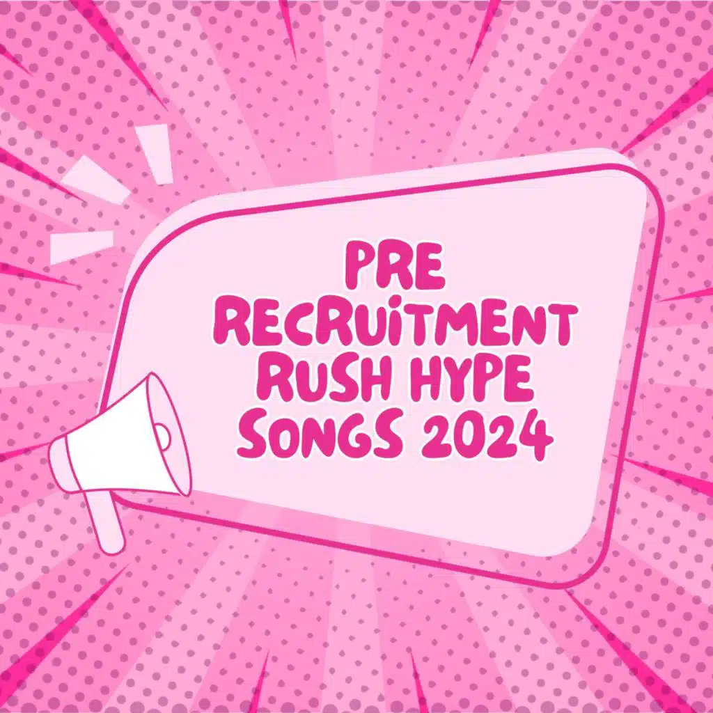 pre recruitment rush hype songs 2024
