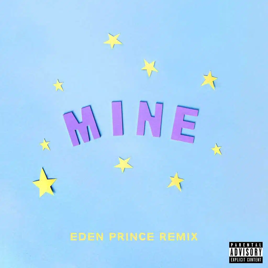 Mine (Bazzi vs. Eden Prince Remix)