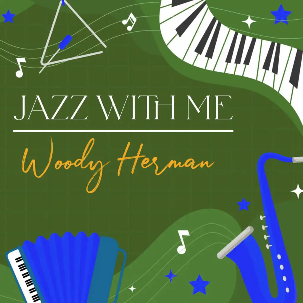 Jazz With Me, Woody Herman