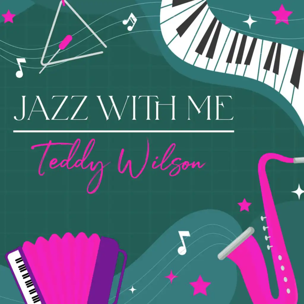 Jazz With Me, Teddy Wilson