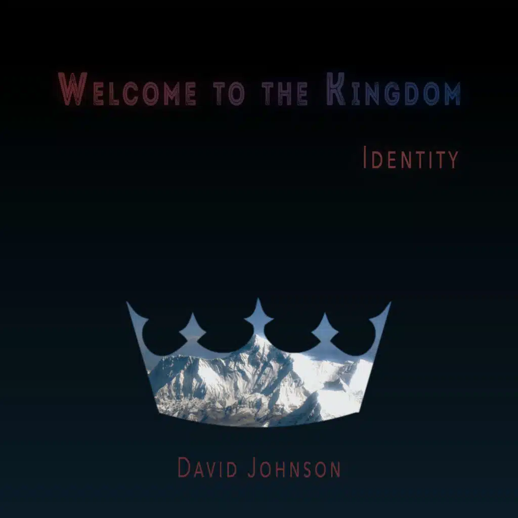 Welcome to the Kingdom: Identity