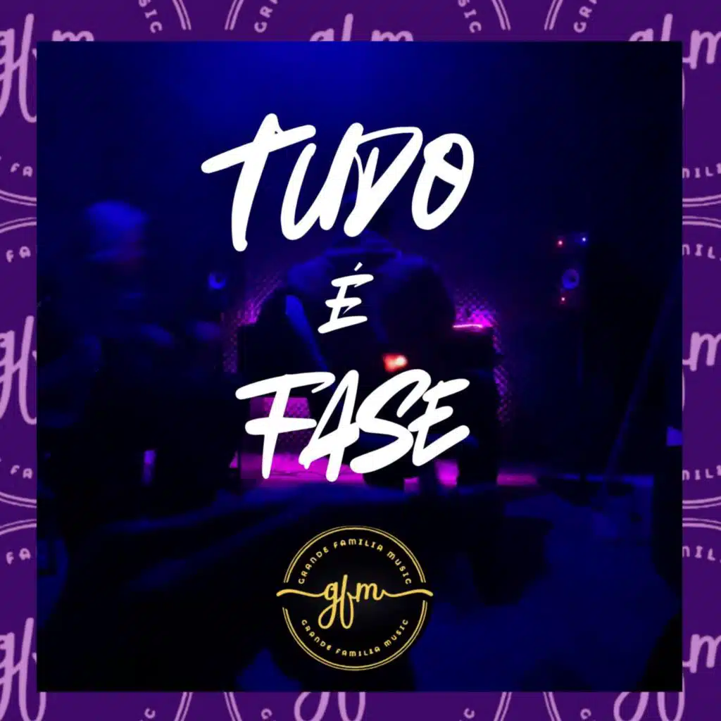 Tudo é Fase