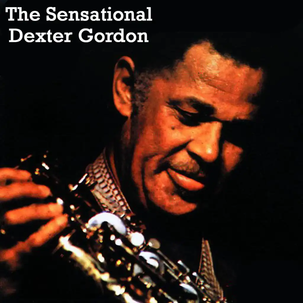 The Sensational Dexter Gordon