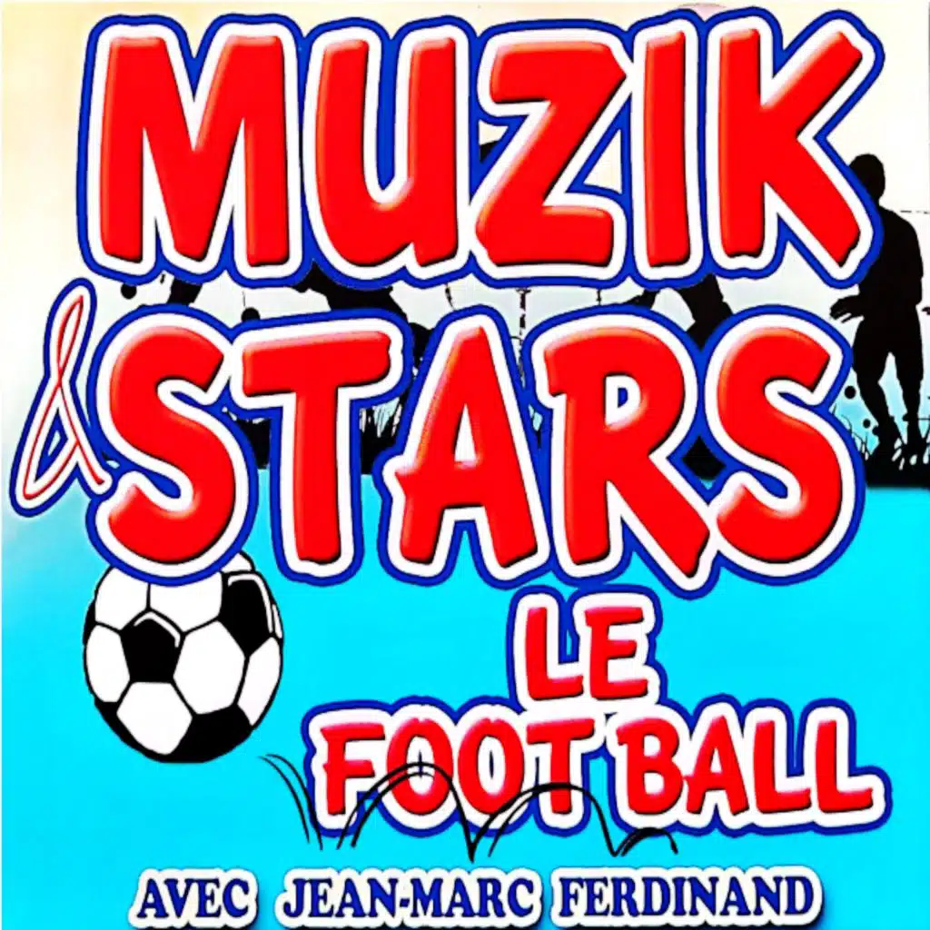 Le football (Avec Jean-Marc Ferdinand) [feat. Jean Marc Ferdinand]
