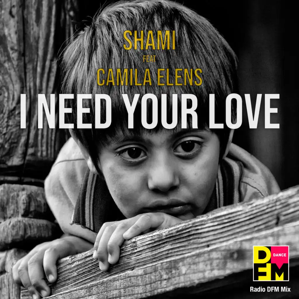 I need your love (Radio DFM Mix) [feat. Camila Elens]