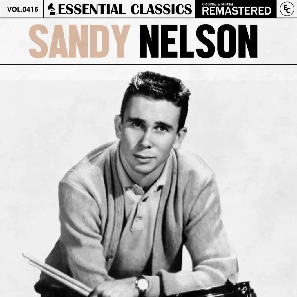 Essential Classics, Vol. 416: Sandy Nelson