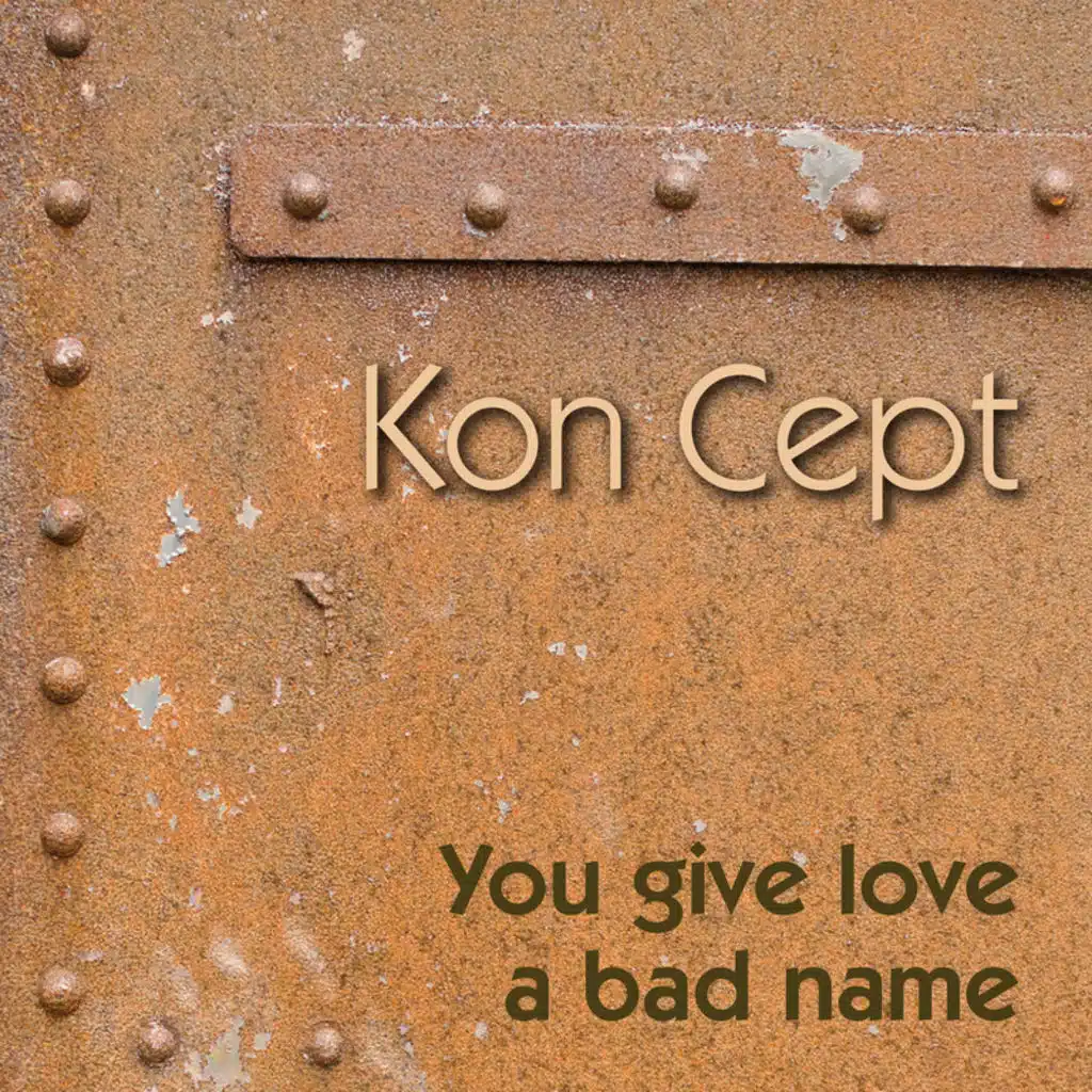 You Give Love A Bad Name