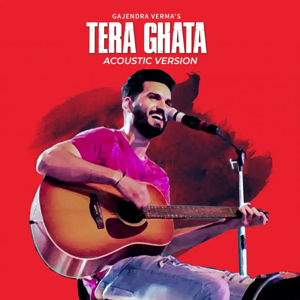 Tera Ghata - Acoustic Version