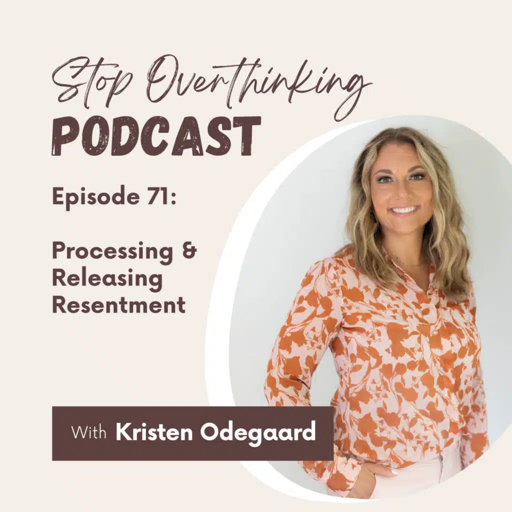 71. Processing and Releasing Resentment 